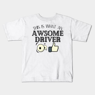 This Is What An Awesome Driver Looks Like Kids T-Shirt